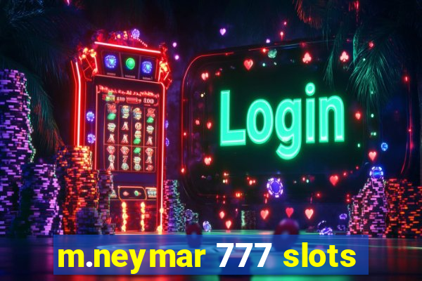 m.neymar 777 slots